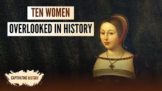 Ten Women Overlooked in History