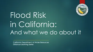 Flood Risk in California...And What We Do About It