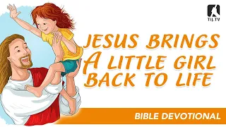45. Jesus Brings a Little Girl Back to Life - Mark 5:40-43