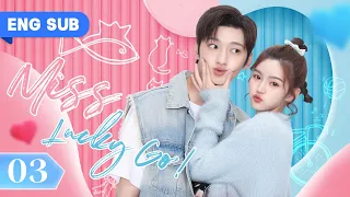 【ENG SUB】Miss Lucky Go! EP 03 | Ex-boyfriend Makes Me the Enemy of Whole School (Liu Te, Lin QiYu)