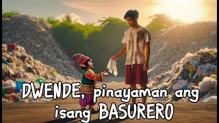 DWENDE, pinayaman ang isang Basurero