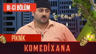 Piknik | Komedixana 81-ci Bölümdən