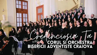 Corul și Orchestra Bisericii Adventiste Craiova - Credincioșia Ta | videoclip Speranța TV