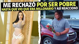 Me rechazó por ser pobre hasta que vio que era millonario y así reacciono.