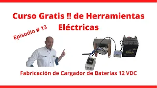 CARGADOR BATERIAS 12V. Como Fabricarlo y hacer el cálculo del transformador.