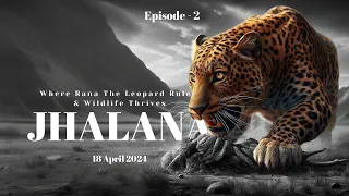 EPIC Encounter with Rana The Leopard & Thriving Wildlife at JHALANA! - EP-02