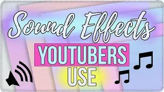 30 Popular Sound Effects YouTubers Use