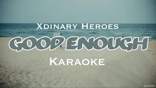 Xdinary Heroes - “Good Enough” Karaoke | with Korean and Romanized lyrics