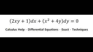 Calculus Help: Exact - Differential Equations - (2xy+1)dx+(x^2+4y)dy=0 - Techniques