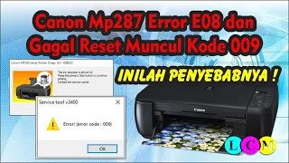 Solusi Printer Canon Mp287 Error E08 dan Gagal Reset Muncul Error Kode 009