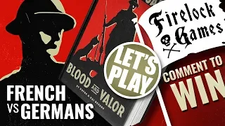 Let's Play Blood & Valor: French VS Germans - WW1 Miniatures Wargaming! #FirelockGamesWeek