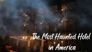 The Most Haunted Hotel in America