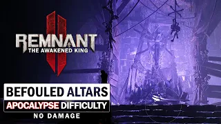 Befouled Altar Boss Fight (Apocalypse Difficulty / No Damage) [Remnant 2 DLC #1]