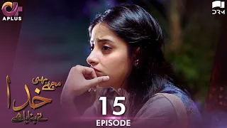 Pakistani Drama| Mujhe Bhi Khuda Ne Bnaya Hai - EP 15 | Aplus Gold | Sanam Chaudhry, Humayun | CD1 1