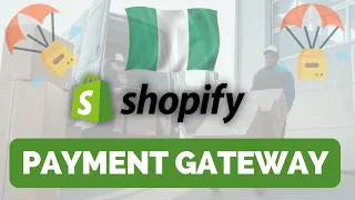 Payments Gateways For Shopify Dropshipping In Nigeria