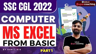SSC CGL Computer Classes 2022 | MS Excel | Part 1 | Computer Questions For CGL | By Sunil Sir