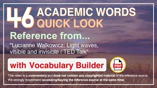 46 Academic Words Quick Look Ref from "Lucianne Walkowicz: Light waves, visible and invisible | TED"