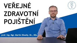 Veřejné zdravotní pojištění | prof. Ing. Mgr. Martin Dlouhý, Dr., MSc.