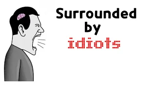 How to talk to AYONE and get what you want: SURROUNDED BY IDIOTS by Thomas Erikson