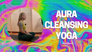 Aura Cleansing Yoga | 15 Minutes