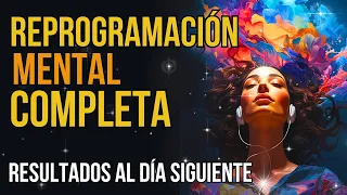 REPROGRAMACIÓN MENTAL COMPLETA | RESULTADOS AL DIA SEGUINTE