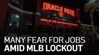 Oracle Park Employees Worried About Keeping Jobs Amid MLB Lockout