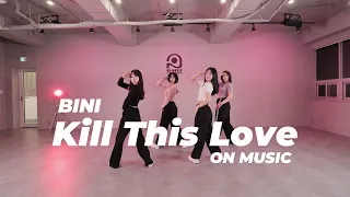 BINI - K-pop , Audition / BLACKPINK - Kill This Love / 온뮤직 강서구 오디션 댄스학원