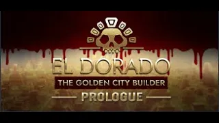 El dorado : Prologue - [PC]