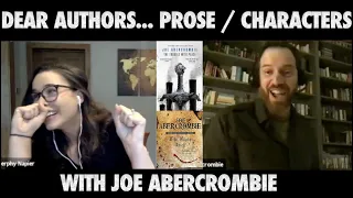 Dear Authors... Prose: ft. Joe Abercrombie