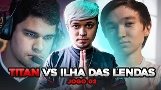 TITAN vs ILHA DAS LENDAS (GAME 2) VOD TITAN