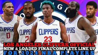 LOS ANGELES CLIPPERS OFFICIAL NEW & LOADED FINAL COMPLETE LINE UP FOR 2024 NBA PLAYOFFS