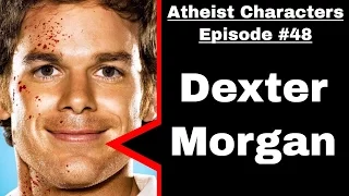 Atheist & Agnostic Characters | Dexter Morgan from Dexter