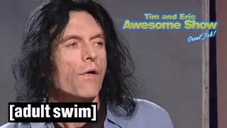 Tommy Wiseau Guest Directs | Tim and Eric Awesome Show, Great Job! | Adult Swim