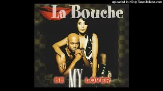 La Bouche - Be My Lover (Trance Mix)