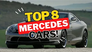 Top 8 Best Mercedes Cars of all Time!