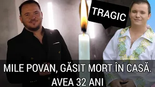 Tragic! Mile Povan a fost găsit fără suflare în casă. Artistul avea doar 32 ani.