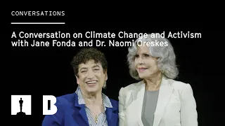A Conversation on Climate Change and Activism with Jane Fonda and Dr. Naomi Oreskes | Academy Museum