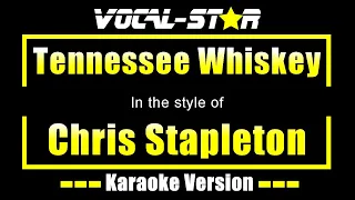 Chris Stapleton - Tennessee Whiskey (Karaoke Version) with Lyrics HD Vocal-Star Karaoke