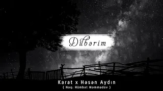 Karat ft Hesen Aydın - Dilberim (Neq: Hümbət Məmmədov)