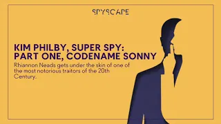 Kim Philby, Super Spy: Part 1, Codename Sonny