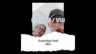 Armenian Soul - MIX II - XXVI.VIII.MMXXI - Ethnic Techno