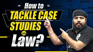 How to Tackle Case Studies in Law? || Most Important Video || CA Wallah by PW