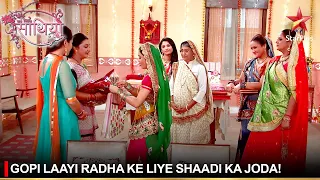 Saath Nibhaana Saathiya | साथ निभाना साथिया | Gopi laayi Radha ke liye shaadi ka joda!