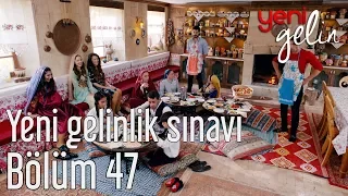 Yeni Gelin 47. Bölüm - Yeni Gelinlik Sınavı