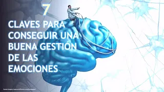 Siete consejos para gestionar bien nuestras emociones