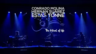 Estas Tonne - "The Wheel of Life" with Conrado Molina & Hernan Suarez [Live in Sofia, Bulgaria 2023]