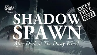 Wheel of Time Shadowspawn: After Dark – A Deep Dive into Myrddraal, Trollocs, & More!