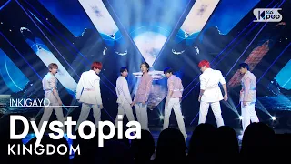 KINGDOM(킹덤) - Dystopia(혼) @인기가요 inkigayo 20230409