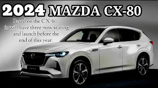New 2024 Mazda CX-80 SUV; Exterior and Interior Detail | Price and Release | Mazda SUV For Eroupe