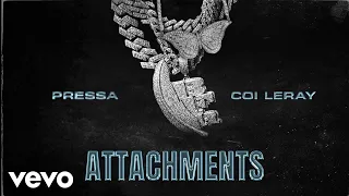 Pressa - Attachments (Official Audio) ft. Coi Leray